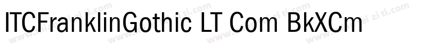 ITCFranklinGothic LT Com BkXCm Bold字体转换